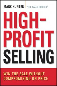 High-Profit Selling, Win the Sale Without Compromising on Price